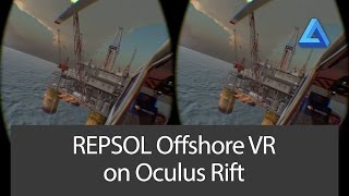 REPSOL Offshore VR on Oculus Rift