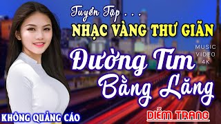Đường Tím Bằng Lăng, Éo Le Cuộc Tình ► Đơn Ca Diễm Trang Bolero Disco Hay Nhất Tháng 11/2024