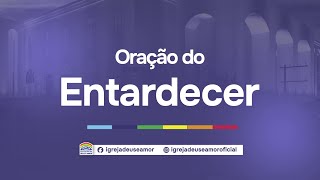 Oração do Entardecer | 28/02/2025