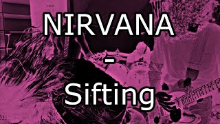 NIRVANA - Sifting (Lyric Video)