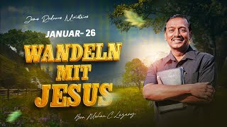 Wandeln mit Jesus | Bruder Mohan C Lazarus | Januar 26 | German