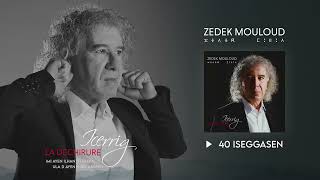 40 ISEGGASEN⎟Zedek Mouloud