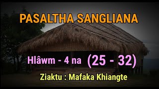 PASALTHA SANGLIANA - Hlawm - 4 na || Ziaktu : Mafaka Khiangte