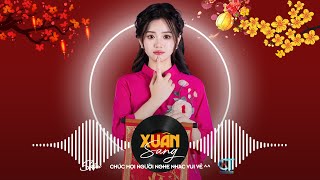 Nhạc Tết 2025 Remix, LK Nhạc Xuân 2025 Remix Hay Nhất Nghe Là Thấy Tết - Chào Xuân Ất Tỵ 2025