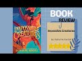 Impossible Creatures by Katherine Rundell Book Review: Embark on a Magical Journey!