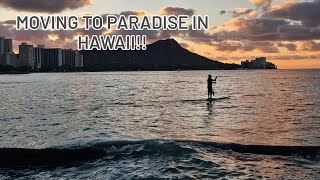 Moving to PARADISE in HAWAII!