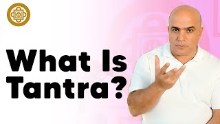 What Is Tantra? | Tantra For Beginners | Somananda Tantra School