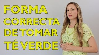 TÉ VERDE parte II Forma correcta de tomarlo - Lorena Romero Nutricionista