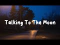 bruno mars — talking to the moon lyrics.