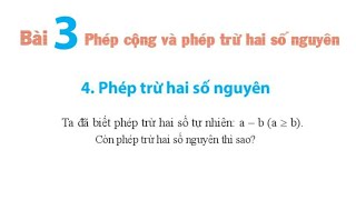 TOÁN 6 - CHÂN TRỜI - CHƯƠNG 2 - BÀI 3 - MỤC 4. PHÉP TRỪ HAI SỐ NGUYÊN