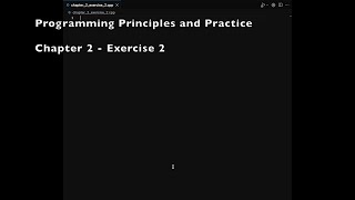Programming Principles and Practice - Chapter 2 Exercise 2