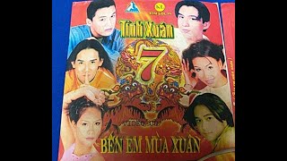 VCD TÌNH XUÂN 7| BÊN EM MÙA XUÂN 2000 [upscale HD]