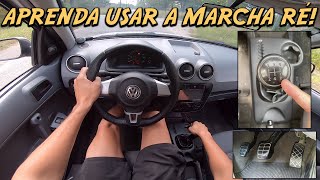 APRENDA USAR A MARCHA RÉ CORRETAMENTE EM 5 MINUTOS!