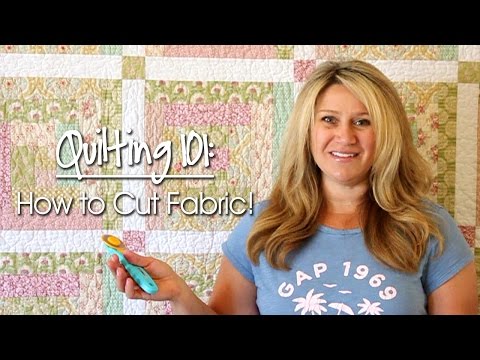 Quilting 101: How to Cut Fabric Quilting 101: How to Cut Fabric