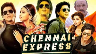 Chennai Express Full Movie HD | Shah Rukh Khan | Deepika Padukone | Nikitin Dheer | Review \u0026  Facts