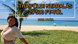 2022 Thaiföld nyaralás: 1 hét 29 500 Ft, 2 hét 50 500 Ft