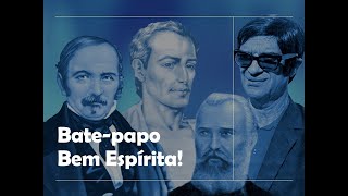 1º/01/2025 - Bate-papo Bem Espírita!