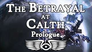 The Betrayal at Calth Prologue: The Shadow Crusade Launches (Warhammer 40K Lore)