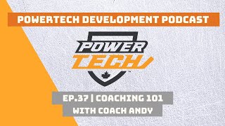 Coaching 101 with Coach Andy | PowerTech Development Podcast Episode 37