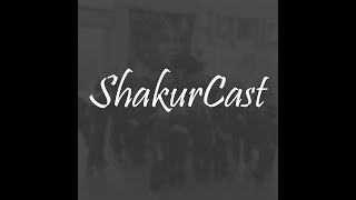 Shakurcast - Episode 02 Kendrick Lamar