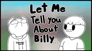 Let Me Tell You About Billy