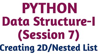 creating 2D list in python | creating nested list in python | 2D list using list comprehension way