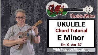 Ukulele Chord Tutorial, Drill And Uke Practice Play Along For E Minor Chords