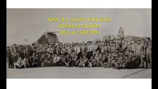 Storia e Gloria del 20° Gruppo Gen. B.A. Gian Luigi Elia (parte 6)