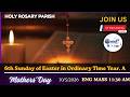 SIXTH SUNDAY OF EASTER IN ORDINARY TIME YEAR A | HOLY ROSARY PARISH | 10TH MAY 2026 ENG MASS 11:30AM