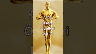 2023 Oscar ödülleri Part 2 #sinema #film #oscar