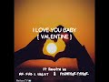 I LOVE YOU BABY (VALENTINE) - Mr Rnb  Soulist ft EMSOTRA ICU & DJY FISOWFOURTYTWO