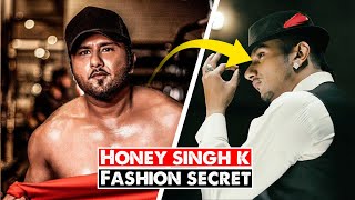 Yo Yo Honey Singh के Fashion Secrets जोआप नही जानते | STYLE SECRETS OF HONEY SINGH | YoYo Lifestyle