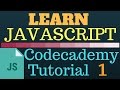 Codecademy Learn Javascript - 1 - Walkthrough Tutorial