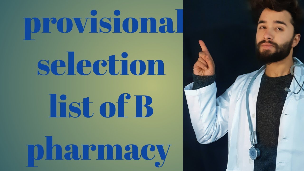 Provisional Selection List Of B Pharmacy 2021 - YouTube