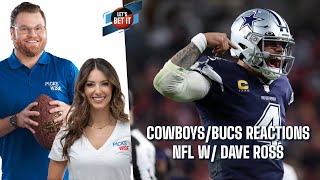 Let's Bet It: Jan 17th - Cowboys/Bucs Reactions, NFL w/ Dave Ross, Cowboys/49ers Preview!