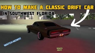 HOW TO MAKE A CLASSIC DRIFT CAR IN SOUTHWEST FLORIDA!