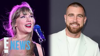 Why Taylor Swift Wasn't Ready for Travis Kelce to Shoot His Shot | E! News