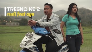 TRESNO KE 2 - TRESNO KE LORO - Video Cover By RUDI JE, AYU & AYU ANGGRAINI | D_PRO