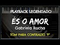 🎤 És o Amor (PLAYBACK LEGENDADO - TOM CONTRALTO 