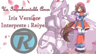 Un inquebrantable amor (Ver.Iris)「Makenai Ai Ga Kitto Aru」 ROCKMAN X 【Reiyel】