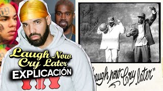 ¡DRAKE revive los PROBLEMAS con KANYE WEST! | Laugh Now Cry Later EXPLICADA