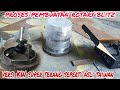 PROSES PEMBUATAN ROTARY BLITZ VERSI KW SUPER TERANG SEPERTI ASLI TAIWAN