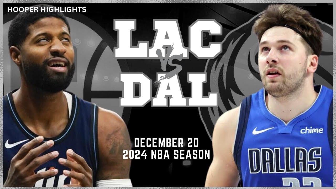 LA Clippers Vs Dallas Mavericks Full Game Highlights | Dec 20 | 2024 ...