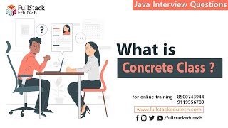 What is Concrete Class ?| Java Interview Questions | Fullstack Edutech #javainterviewquestions #java