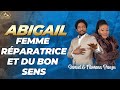 Abigail femme réparatrice et de bon sens - Samuel & Filomena PANZU