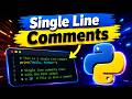 How to Use Single Line Comments in Python 🐍 | Python Comments Explained for Beginners