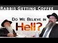 Rabbis Get Coffee And Talk About Hell - with Rabbi Shais Taub