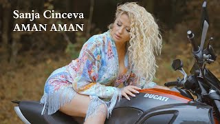 SANJA CINCEVA - AMAN AMAN (Official Video) 2024