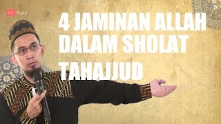 4 Jaminan Allah Dalam Sholat Tahajjud, Ustadz Adi Hidayat,lC,MA