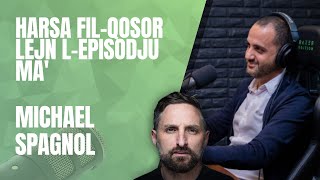 Harsa fil- Qosor lejn l-Episodju ma' Michael Spagnol